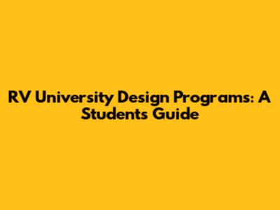 RV University Design Programs: A Student's Guide