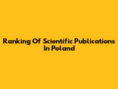 Ranking Of Scientific Publications In Poland
