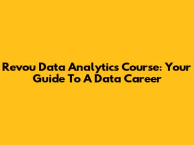 Revou Data Analytics Course: Your Guide To A Data Career