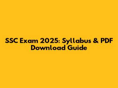 SSC Exam 2025: Syllabus & PDF Download Guide