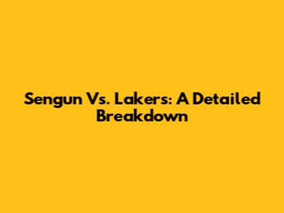 Sengun Vs. Lakers: A Detailed Breakdown