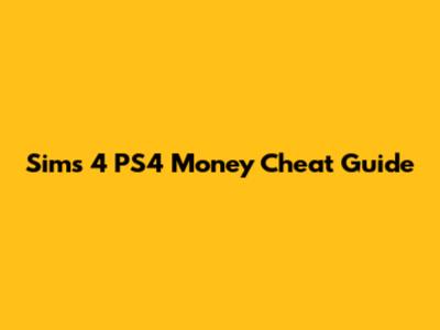 Sims 4 PS4 Money Cheat Guide
