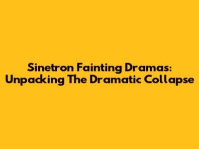 Sinetron Fainting Dramas: Unpacking The Dramatic Collapse