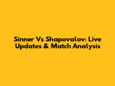Sinner Vs Shapovalov: Live Updates & Match Analysis