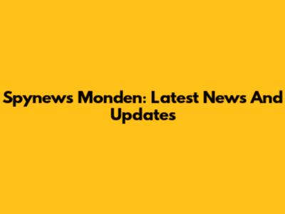 Spynews Monden: Latest News And Updates