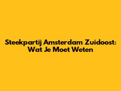 Steekpartij Amsterdam Zuidoost: Wat Je Moet Weten