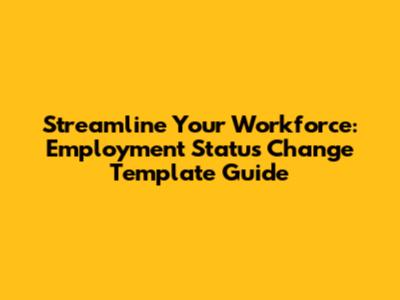 Streamline Your Workforce: Employment Status Change Template Guide