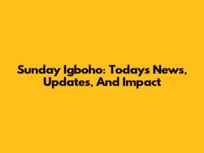 Sunday Igboho: Today's News, Updates, And Impact