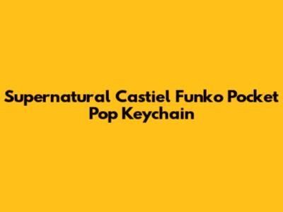 Supernatural Castiel Funko Pocket Pop Keychain