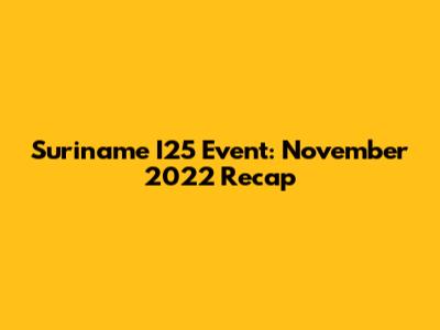 Suriname I25 Event: November 2022 Recap