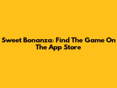 Sweet Bonanza: Find The Game On The App Store