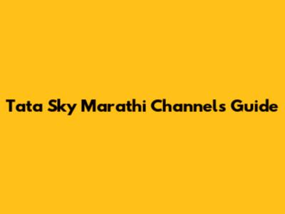 Tata Sky Marathi Channels Guide