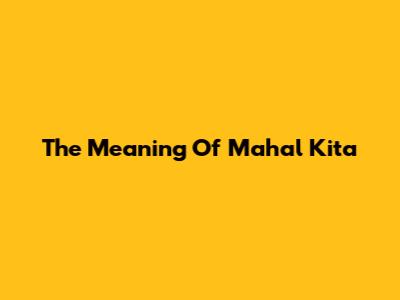 The Meaning Of "Mahal Kita"