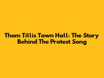 Thom Tillis Town Hall: The Story Behind The Protest Song