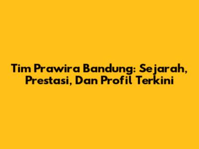 Tim Prawira Bandung: Sejarah, Prestasi, Dan Profil Terkini