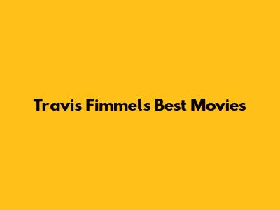 Travis Fimmel's Best Movies