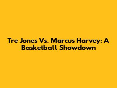 Tre Jones Vs. Marcus Harvey: A Basketball Showdown