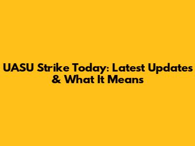 UASU Strike Today: Latest Updates & What It Means