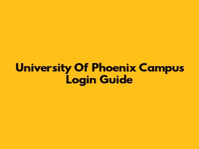 University Of Phoenix Campus Login Guide