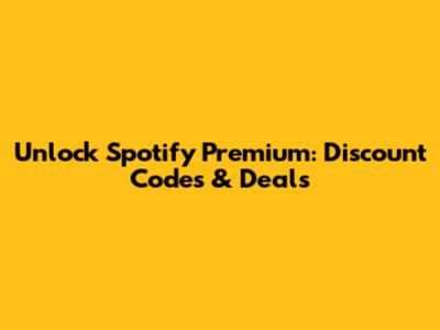 Unlock Spotify Premium: Discount Codes & Deals