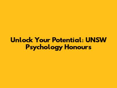 Unlock Your Potential: UNSW Psychology Honours