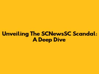 Unveiling The SCNewsSC Scandal: A Deep Dive