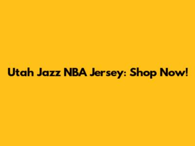 Utah Jazz NBA Jersey: Shop Now!