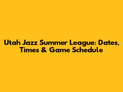 Utah Jazz Summer League: Dates, Times & Game Schedule