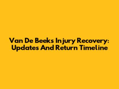 Van De Beek's Injury Recovery: Updates And Return Timeline