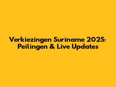 Verkiezingen Suriname 2025: Peilingen & Live Updates