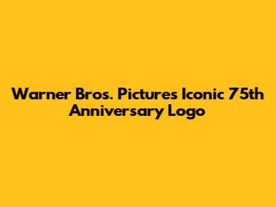 Warner Bros. Pictures' Iconic 75th Anniversary Logo