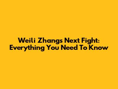 Weili Zhang's Next Fight: Everything You Need To Know