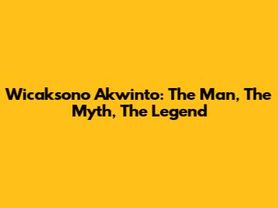 Wicaksono Akwinto: The Man, The Myth, The Legend