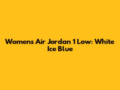 Women's Air Jordan 1 Low: White Ice Blue