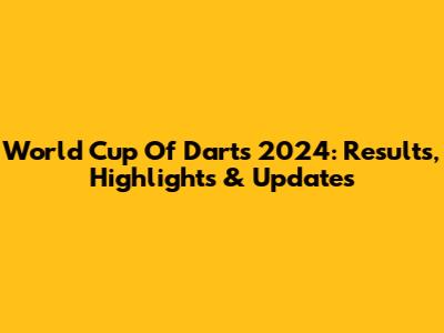 World Cup Of Darts 2024: Results, Highlights & Updates
