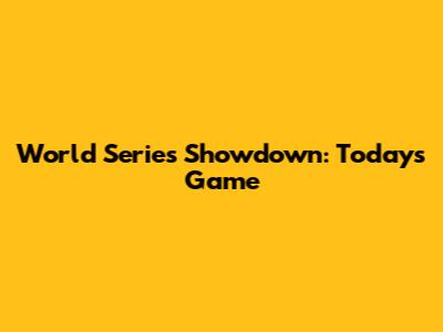 World Series Showdown: Today's Game