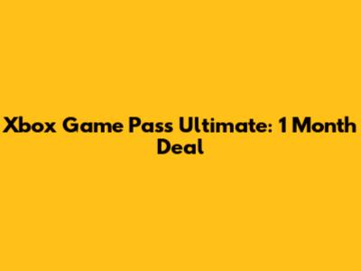Xbox Game Pass Ultimate: 1 Month Deal