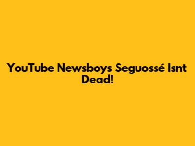 YouTube Newsboys 'Seguossé' Isn't Dead!