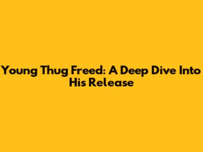 Young Thug Freed: A Deep Dive Into His Release