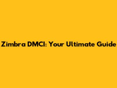 Zimbra DMCI: Your Ultimate Guide