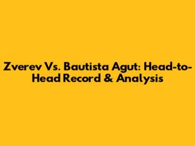 Zverev Vs. Bautista Agut: Head-to-Head Record & Analysis